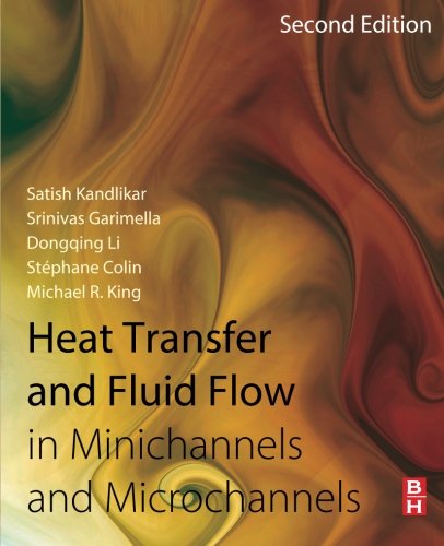 Heat Transfer and Fluid Flow in Minichannels and Microchannels, Second Edition