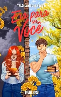 Livro Era Para Ser Você (Deus Me Ouviu Livro 2)