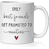 BEHIFL Pregnancy Baby Announcement for Auntie Aunt Mug, New Aunt Gifts Coffee Cup Ceramic, Only Best Friends Get Promoted to Aunties Ceramic Coffee Tea Mug 11 oz
