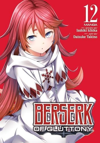 Berserk of Gluttony (Manga) Vol. 13: Ichika, Isshiki, Takino