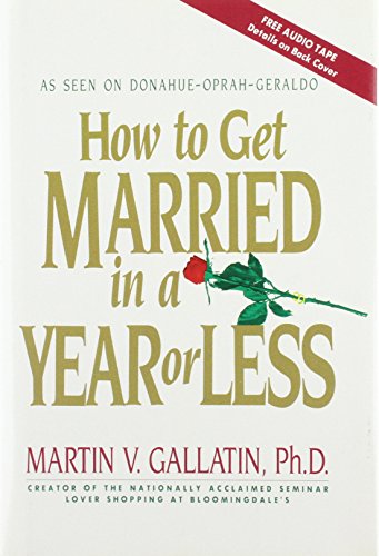 How to Get Married in a Year or Less How to Get Married in a Year or Less