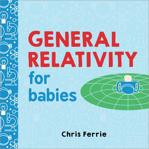 General relativity for babies (baby university)