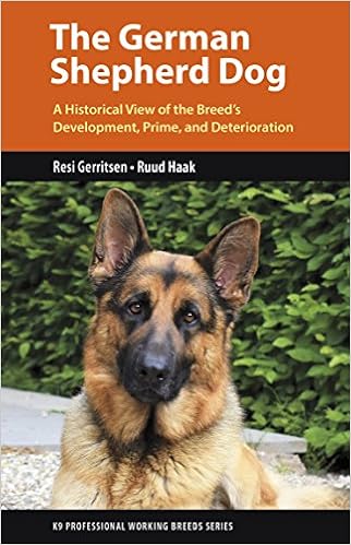 German Shepherd Dog: A Historical View of the Breed�fs Development, Prime, and Deterioration (K9 Professional Working �y�[�p�[�o�b�N - 2020/9/28