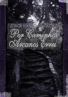 Livro Por caminhos arcanos errei