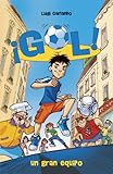 Un gran equipo: Gol 1 (Spanish Edition)
