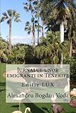 Editie LUX Jurnalul unor emigranti in Tenerife (Aventuri in Tenerife) (Volume 2) (Romanian Edition) by Alexandru Bogdan Voda