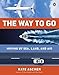 The Way to Go: Moving by Sea, Land, and Air