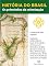 Livro História do Brasil - Livro I - Os Primórdios Da Colonização A Situação De Cada Capitania