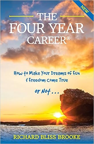 The Four Year Career; 10th Anniversary Edition: The Perfect Network Marketing Recruiting & Belief Building Tool, by Richard B. Brooke The Four Year Career; 10th Anniversary Edition: The Perfect Network Marketing Recruiting & Belief Building Tool, by Richard B. Brooke