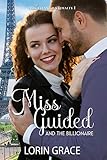 Miss Guided and the Billionaire (Miscellaneous Royalty Book 1) by Lorin Grace