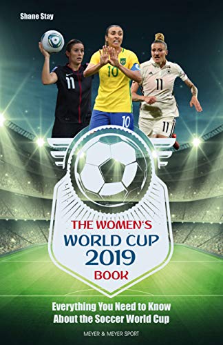 Best! The Women's World Cup 2019 Book: Everything You Need to Know About the Soccer World Cup TXT