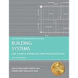 Building Systems: ARE Sample Problems and Practice Exam, 2nd Ed (Architect Registration Exam)
