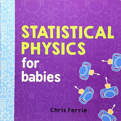 Statistical Physics for Babies: 0 (Baby University)
