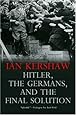 Hitler, the Germans, and the Final Solution
