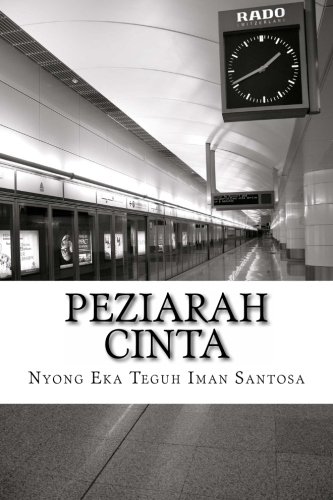 Peziarah Cinta: Bukan Puisi, Hanya Coretan Sekeping Hati (DNA Topoisomerases Protocols) (Indonesian Edition)