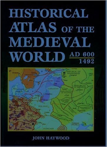 Historical Atlas Of The Medieval World Ad 600 1492 John Haywood
