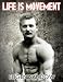 Life is Movement: The Physical Reconstruction and Regeneration of the People (A Diseaseless World) by Eugen Sandow