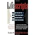 Lifescripts: What to Say to Get What You Want in 101 of Life's Toughest Situations
