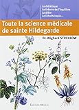 Toute la science médicale de sainte Hildegarde by 