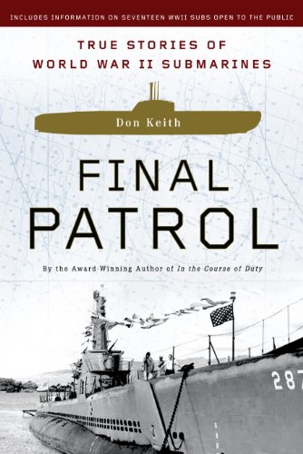 Download Final Patrol: True Stories of World War II Submarines