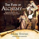 The Path of Alchemy: Energetic Healing & the World