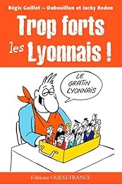 Trop forts les Lyonnais !