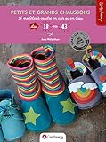 Petits et grands chaussons : 14 modèles à coudre by