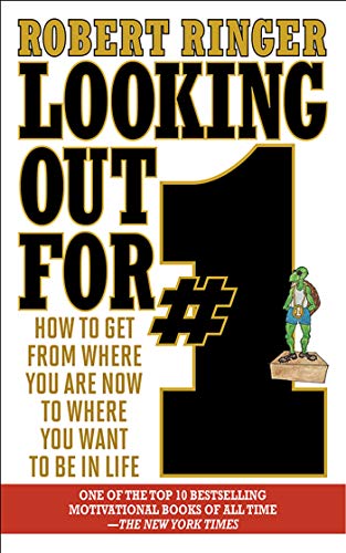 Looking Out for #1: How to Get from Where You Are Now to Where You Want to Be in Life cover