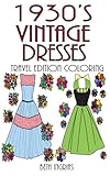 1930's Vintage Dresses Travel Edition: Adult Coloring Book by Beth Ingrias