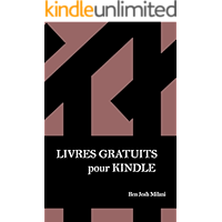 Livres gratuits pour kindle - Comment pouvoir lire presque tous les ebooks (French Edition) book cover