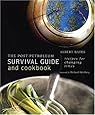 The Post-Petroleum Survival Guide and Cookbook: Recipes for Changing Times