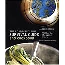 The Post-Petroleum Survival Guide and Cookbook: Recipes for Changing Times