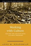Image de Working With Culture: the Way the Job Gets Done In Public Programs (Public Affairs and Policy Administration Series)