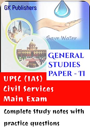UPSC IAS Mains Exam General Studies Paper – II Complete Study Notes