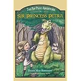 Sir Princess Petra: The Pen Pieyu Adventures (Volume 1)