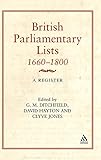 British Parliamentary Lists, 1660-1800: A Register