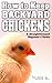 How to Keep Backyard Chickens - A Straightforward Beginner's Guide (Livestock Series Book 1) by Jill b., Jill Bong