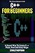 C++: C++ for Beginners, C++ in 24 Hours, Learn C++ fast! A smart way to learn C plus plus. Plain & Simple. C++ in easy steps, C++ programming, Start coding ... Developers, Coding, CSS, Java, PHP)