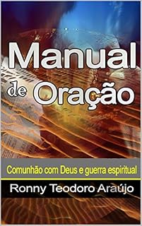 Livro MANUAL DE ORAÇÃO: Guia de oração e guerra Espiritual