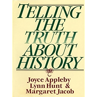 Telling the Truth about History (Norton Paperback) book cover Telling the Truth about History (Norton Paperback) book cover