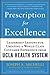 Prescription for Excellence: Leadership Lessons for Creating a World Class Customer Experience from UCLA Health System