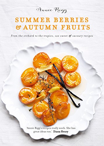 Summer Berries & Autumn Fruits by Annie Rigg