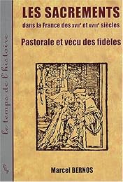 Les  sacrements dans la France des XVIIe et XVIIIe siècles