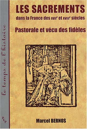 Les  sacrements dans la France des XVIIe et XVIIIe siècles