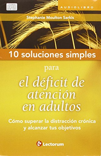 Download 10 Soluciones Simples para el déficit de atención en adultos (Spanish Edition)