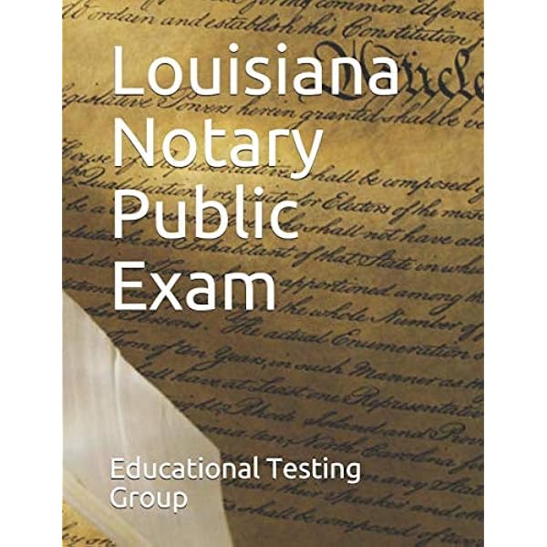 Louisiana Notary Exam Outline To The 2023 Study Guide A Simpler