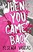 When You Came Back (Matters of the Heart Book 1)