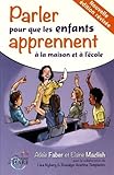 Parler pour que les enfants apprennent à la maison et à l'école by 