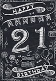 Happy 21 Birthday: Birthday Journal/Notebook for 21st Birthday: Blank Birthday Notebook for Writing Drawing or Journaling (Birthday Notebooks and Journals) by 