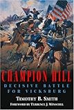 Champion Hill: Decisive Battle for Vicksburg